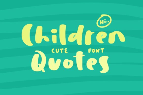Children Quotes: A Handwritten Font for Playful Design