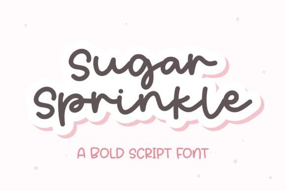 Sugar Sprinkle: The Sweet Handwritten Font for Modern Design